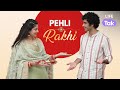 Pehli Rakhi | Rakshabandhan Special Video | A Bond Between Brothers &amp; Sisters | Life Tak