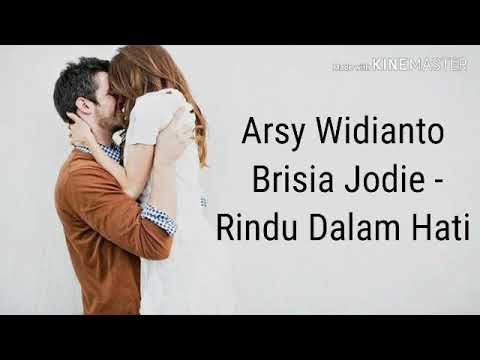 Arsy Widianto, Brisia Jodie - Rindu Dalam Hati (Lirik ...