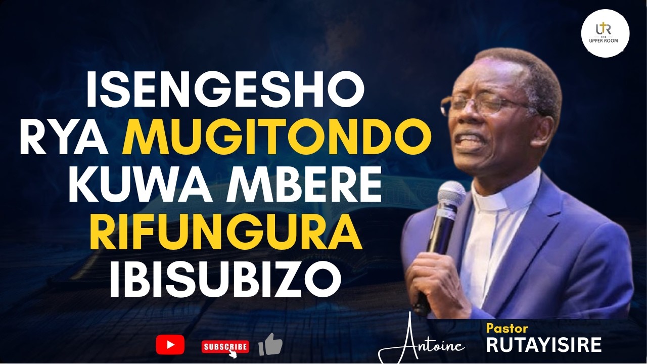 =TAKIRA UWITEKA IKI NI IGIHE CYAWE CYO GUSUBIRIZWAMO🙏GUSENGA KWANJYE KUKUGEREHO🙏Pastor RUTAYISIRE