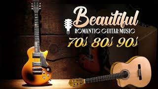 Most Old Beautiful Love Songs - - Best Instrumental Guitar Relaxing In The World The Best Love Songs