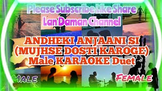 Andheki Anjaani Si(Mujhse Dosti Karoge)-Male Karaoke Duet