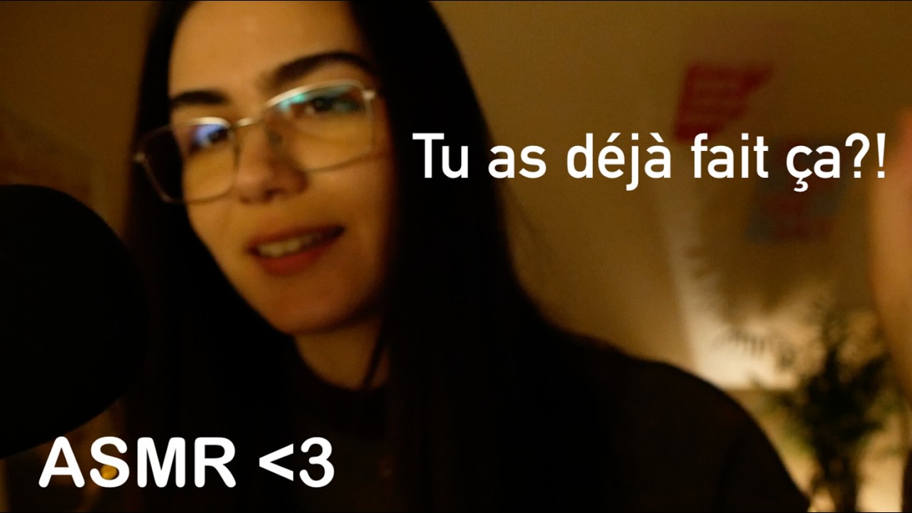 Je n'ai jamais... (ASMR)