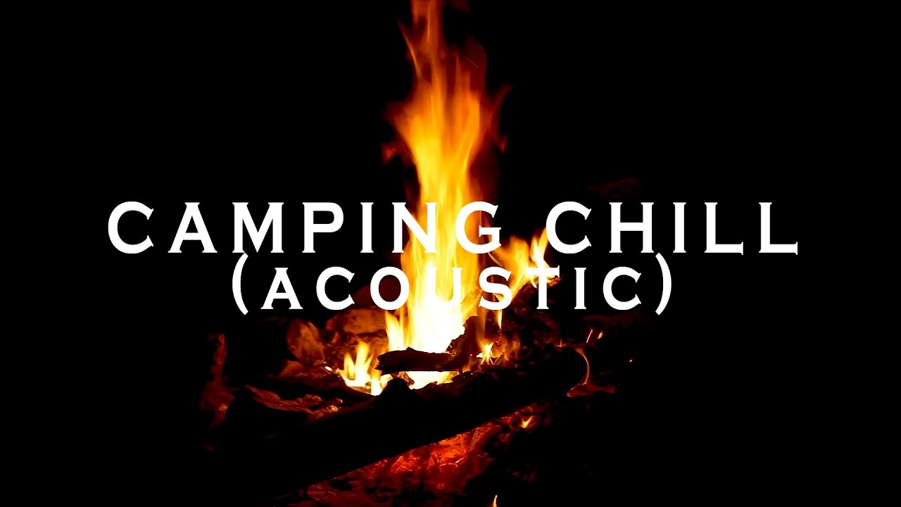 【Playlist】キャンプ チル Mix (Camp chill MIX)