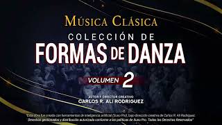 INSTRUMENTAL • Música Clásica — Formas de Danza • Colección Vol. 2 • Carlos Ali