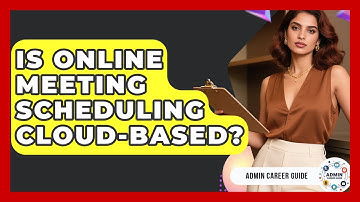 Is Online Meeting Scheduling Cloud-Based? - Admin Career Guide