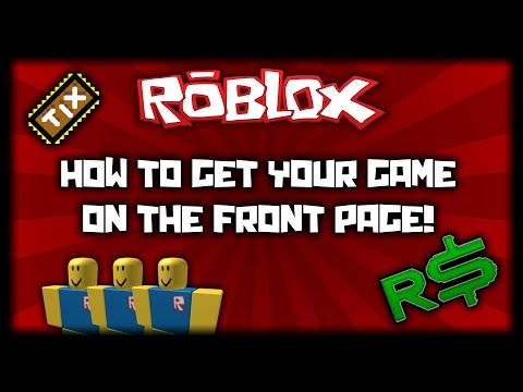 how to make your game popular on roblox 2016