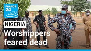 Nigeria: Dozens of worshippers feared dead after church attack • FRANCE 24 English