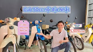 Cub 50cc nội địa Nhật giá ngang SH vẫn cháy hàng