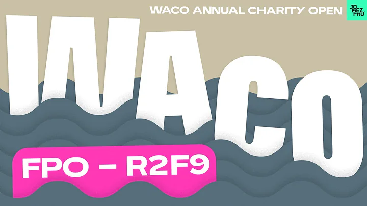 2023 Waco Annual Charity Open | FPO R2F9 | Tattar,...