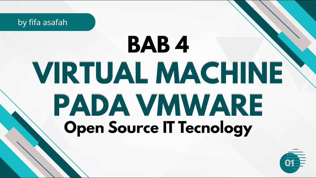 BAB 4 VIRTUAL MACHINE PADA VMWARE || OPEN SOURCE IT TECNOLOGY - YouTube