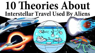 10 Theories About Interstellar Travel Used By Aliens