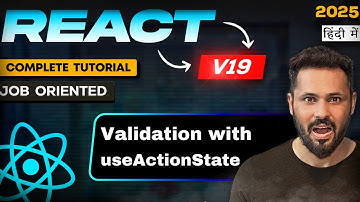 React 19 Tutorial in Hindi #66 validation with useActionState