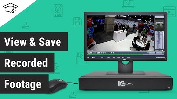 View and Save Recorded Footage