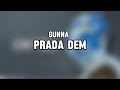 Gunna- prada dem (Lyrics)