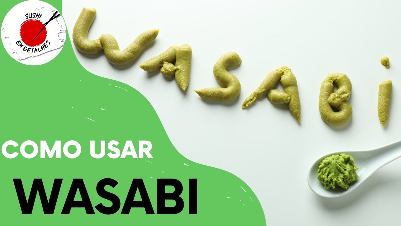 Como usar o Wasabi (Sushi em Detalhes) YouTube