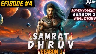 SAMRAT DHRUV SEASON 1 EPISODE 4 | Super Yoddha Season 2 Episode 4 | NOVEL VERSION IN HINDI | RJ KAIF