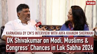 'My Confidence is High': Congress's DK Shivakumar Speaks With Arfa Khanum Sherwani