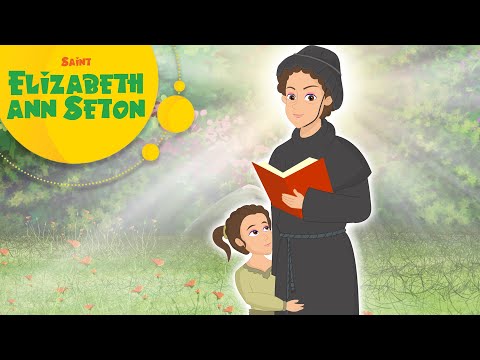 Story Saint Elizabeth Ann Seton | Stories of Saints | EP88