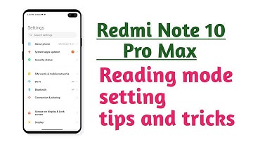 Redmi Note 10 Pro Max , Reading mode setting tips and tricks