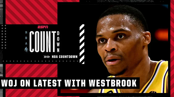 Woj: People who want a Russell Westbrook trade are probably going to have to wait | NBA Countdown - DayDayNews