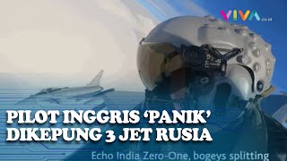 AWAS PD 3! Pilot Pesawat Inggris Dikeroyok 3 Jet Rusia di Wilayah Sendiri