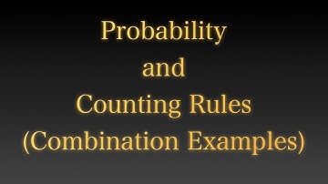 Probability and Counting Rules - Combination Examples