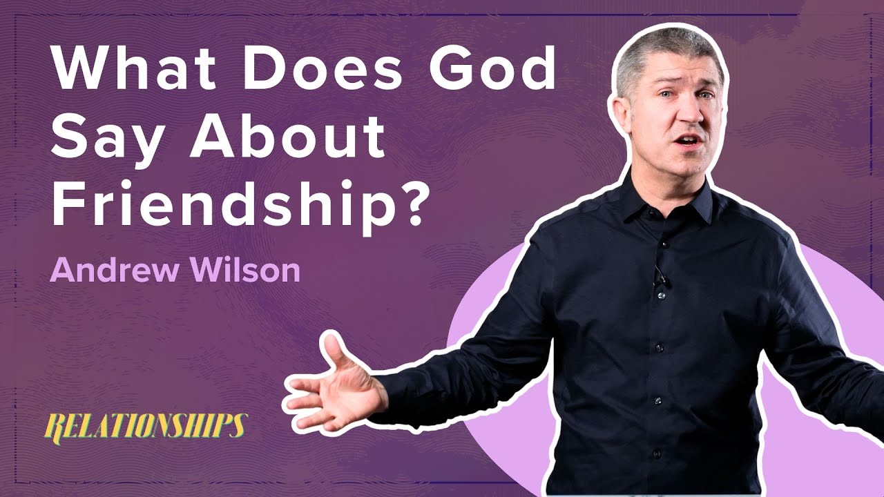 Дружба | Отношения | Эндрю Уилсон | Притчи 27