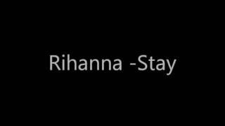 Video thumbnail of "Rihanna stay -lyrics"