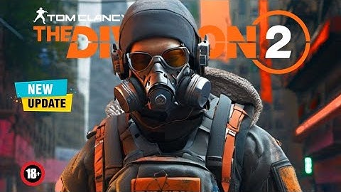 New Update! | The Division 2 | Consoles and PC