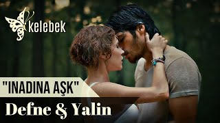 Defne&Yalin - ♫Inadına aşk [Gökhan Türkmen]♫ Resimi