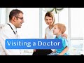 Visiting a Doctor - English Conversation