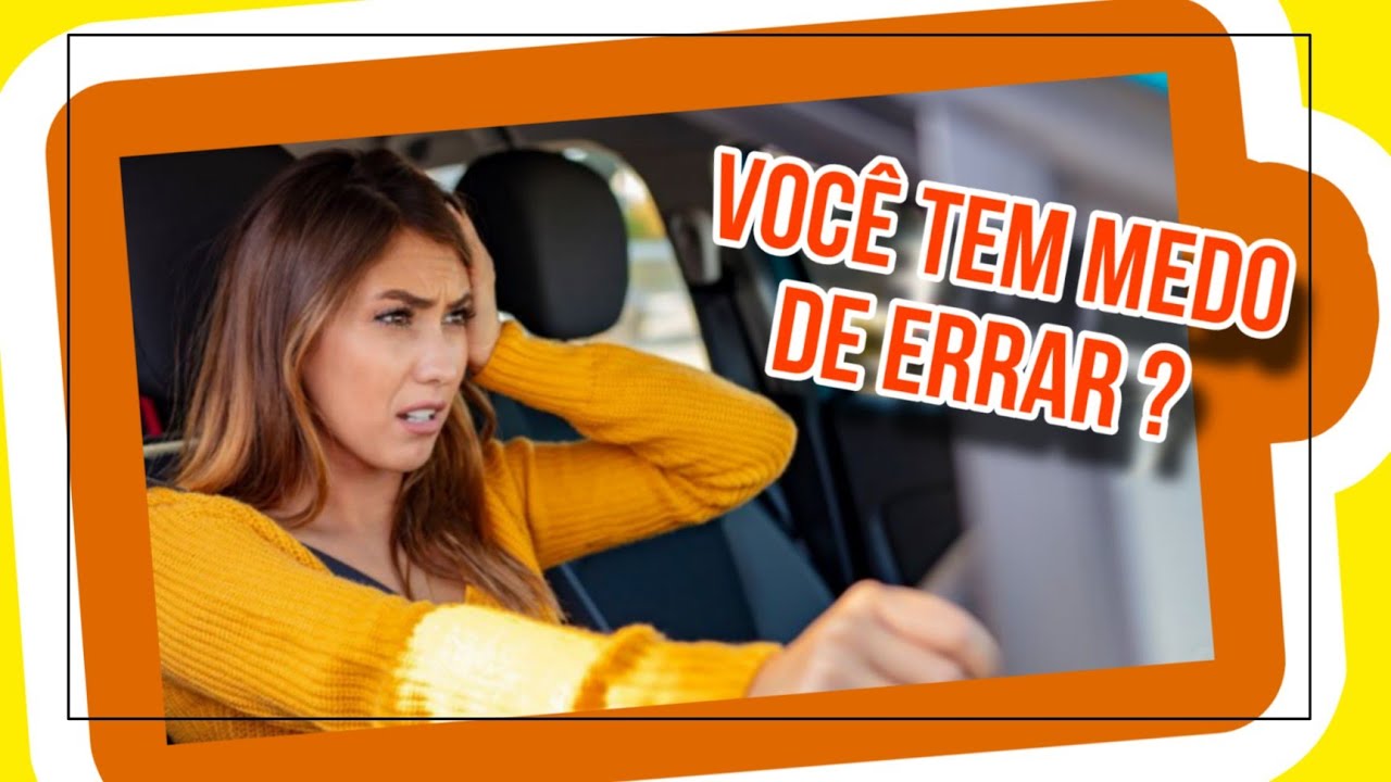 COMO DIRIGIR SEM MEDO DE ERRAR 😬 - YouTube