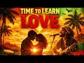 Time To Learn Love ❤️ Reggae Love Song 2026 | Emotional Roots Reggae Vibes