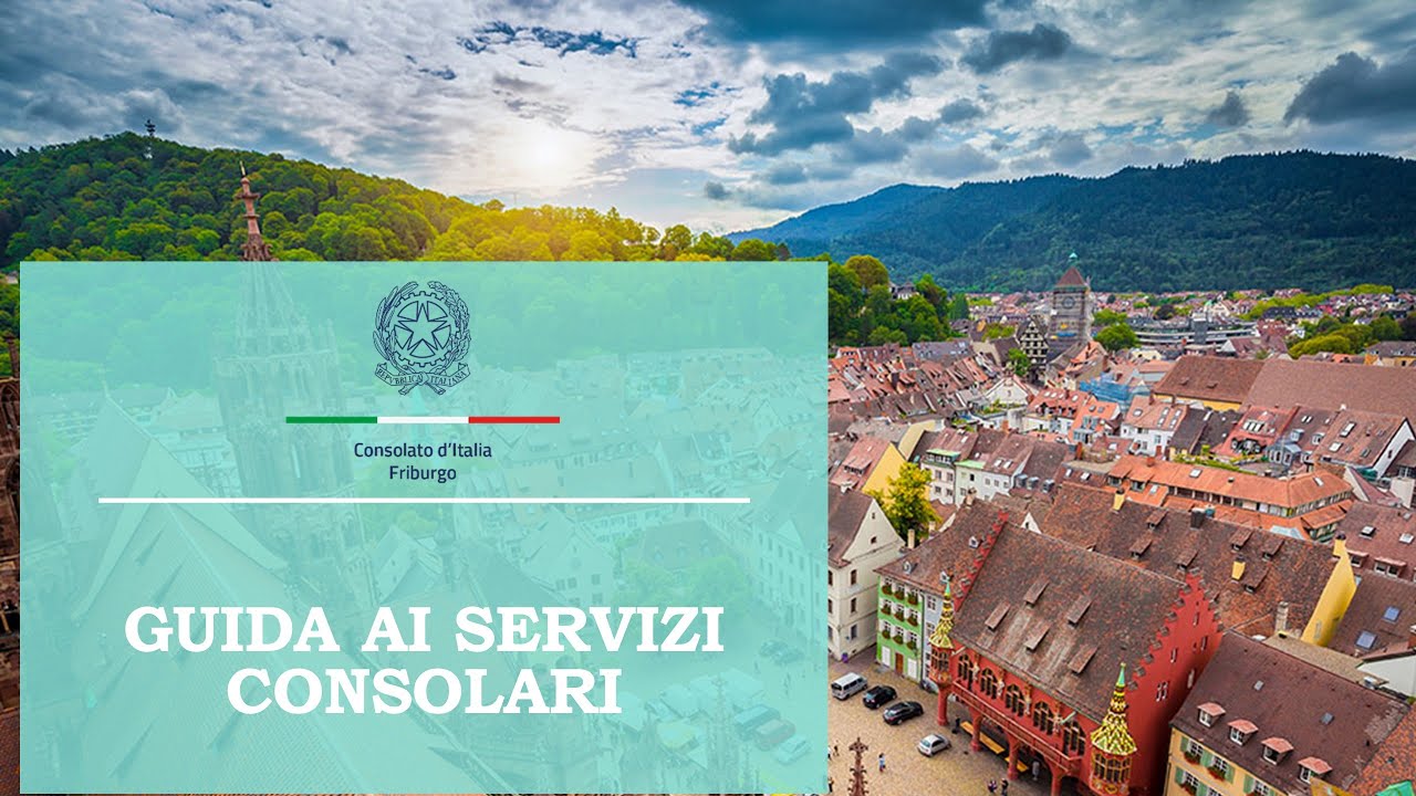 GUIDA AI SERVIZI CONSOLARI  Consolato d'Italia Friburgo