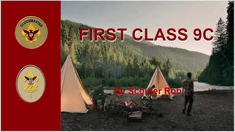 FIRST CLASS SCOUT REQUIREMENT 9C