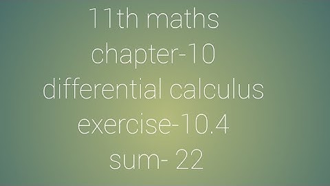 11th maths chapter-10 differential calculus exercise-10.4 sum-22
