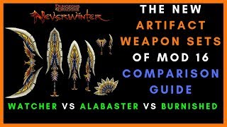 The New Artifact Weapon Sets Of Neverwinter Mod 16 Comparison - Whats Best