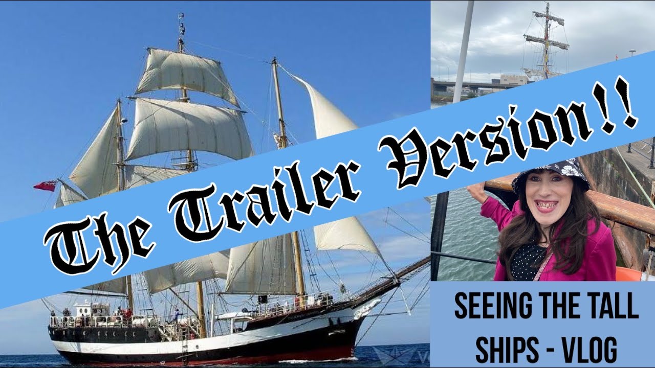 The Trailer Version of Seeing The Tall Ships Vlog!! YouTube