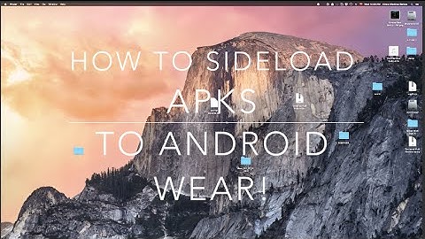Sideload APKs to Android Wear using Mac!