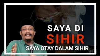 Dato' Ustaz Kazim Elias : Saya pun di Sihir