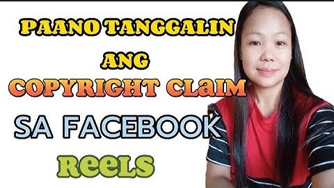 PAANO TANGGALIN ANG COPYRIGHT CLAIM SA FACEBOOK REELS