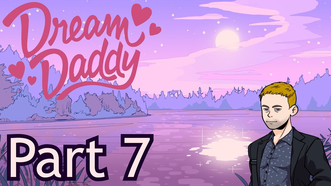 ScatRatt plays Dream Daddy: A Dad Dating Sim  - Part 7