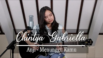 Menunggu kamu - Anji (Chintya Gabriella Cover)