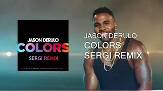 Jason Derulo  Colors sergi Remix  The Cocacola Anthem For The 2018 Fifa World Cup