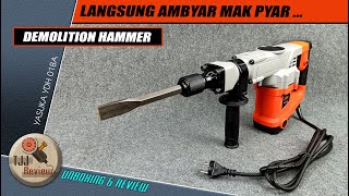 Bobok beton langsung ambyar, FULL REVIEW YASUKA DEMOLITION HAMMER YDH 018A