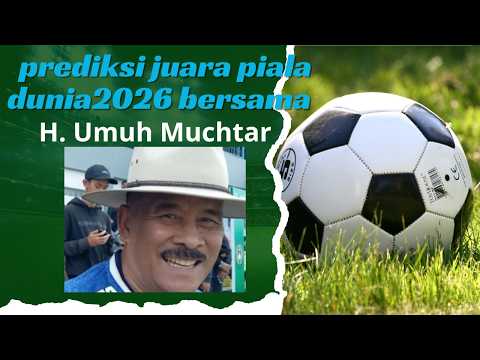 alamtoto x areabola88 - Prediksi Juara Sepak Bola Dunia 2026, Bersama H. Umuh Muhctar
