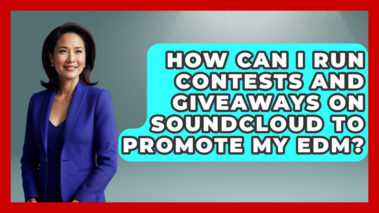 How Can I Run Contests And Giveaways On SoundCloud To Promote My EDM? - Electronic Mix Masters