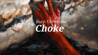 Bury Tomorrow Choke Lyrics