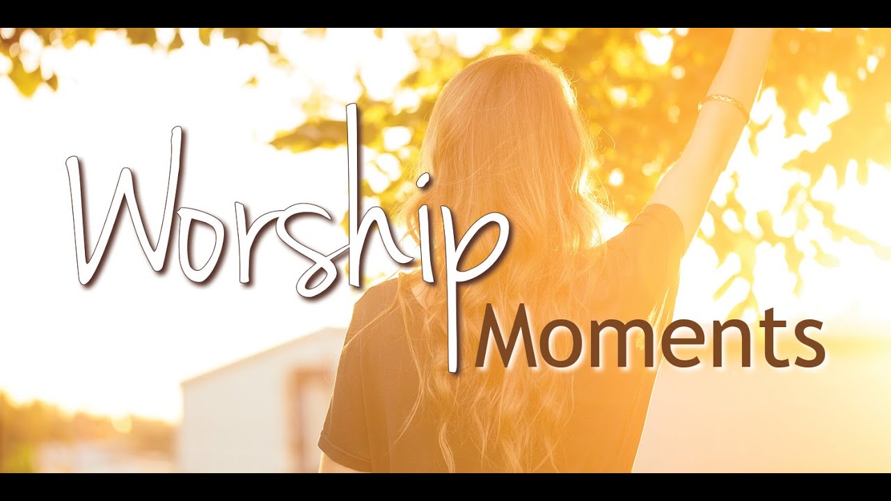 Worship Moment YouTube