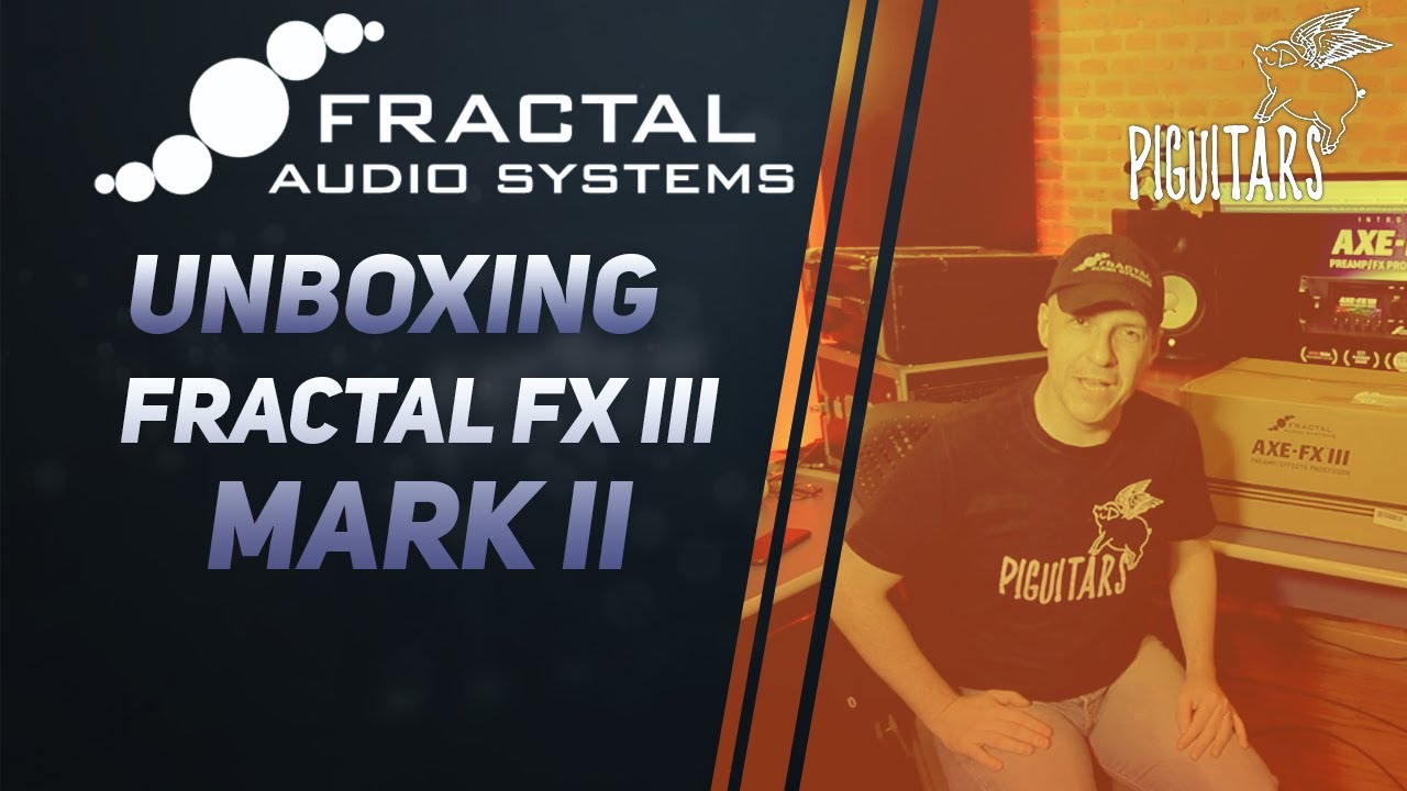 Fractal Axe Fx III Mark II Unboxing - YouTube
